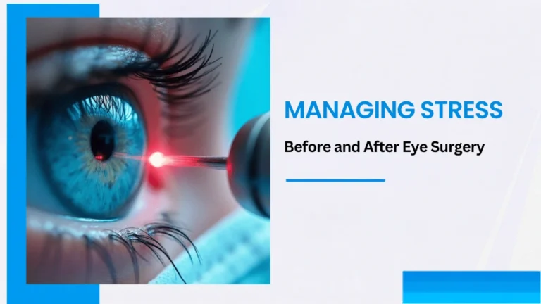 Managing Stress Before and After Eye Surgery
