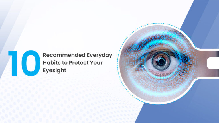 10 Recommended Everyday Habits to Protect Your Eyesight