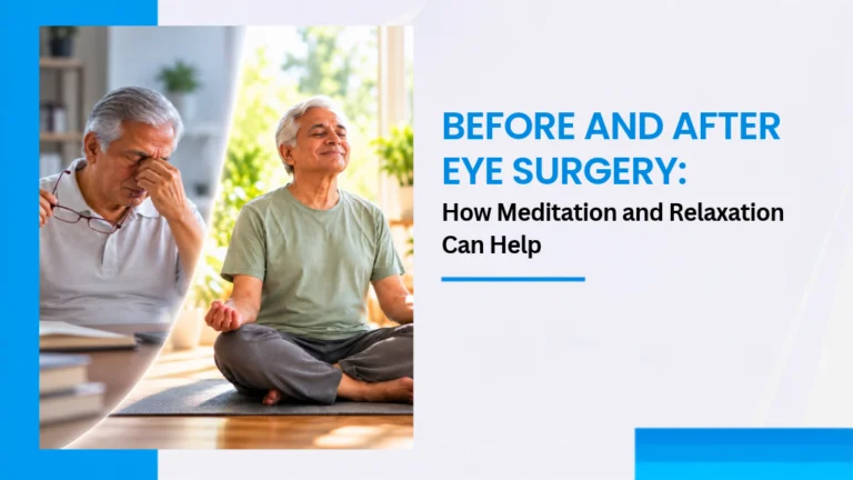 Before and After Eye Surgery: How Meditation and Relaxation Can Help